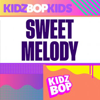 KIDZ BOP Kids Sweet Melody