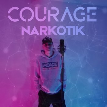 Courage Narkotik