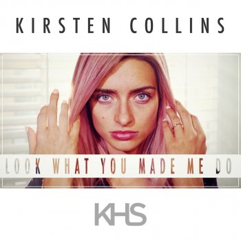 Kurt Hugo Schneider feat. Kirsten Collins Look What You Made Me Do