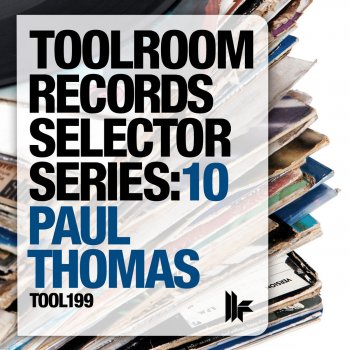 Paul Thomas Toolroom Selector Series 10: Paul Thomas (DJ Mix)