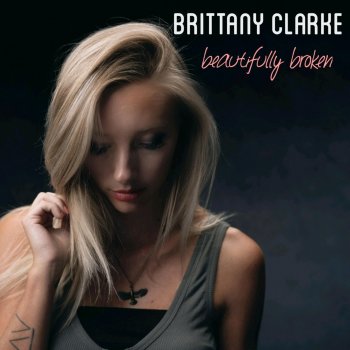 Brittany Clarke Beautifully Broken