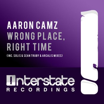 Aaron Camz Wrong Place, Right Time - Original Mix
