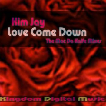 Kim Jay Love Come Down (DGLSweet Remix)