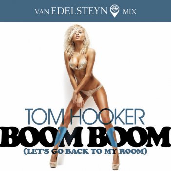 Tom Hooker Boom Boom (Let's Go Back To My Room) - Vocal Version