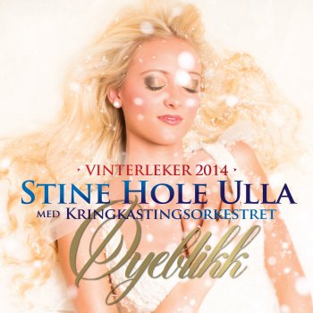 Stine Hole Ulla feat. The Norwegian Radio Orchestra Øyeblikk