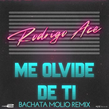 Rodrigo Ace Me Olvide de Ti - Bachata Molio Remix