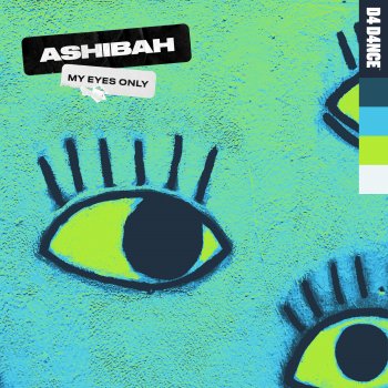 Ashibah My Eyes Only - Extended Mix