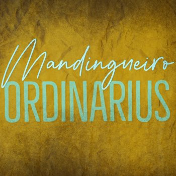 Ordinarius feat. Fabiano Salek Mandingueiro