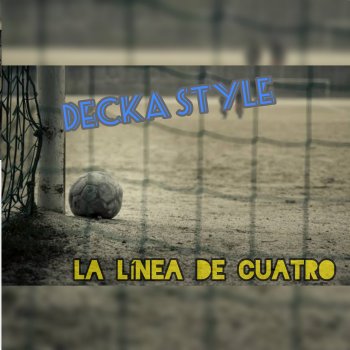 Decka Style feat. Carlos Najera Linea De Cuatro