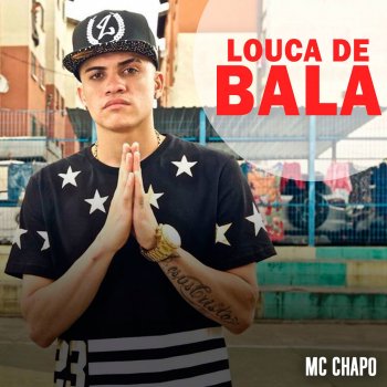 Mc Chapo Louca de Bala