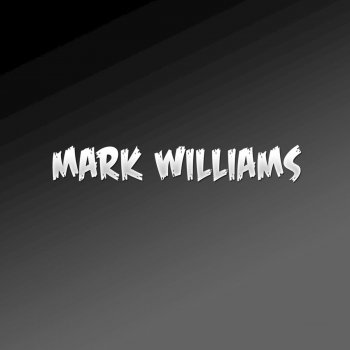 Mark Williams Alone