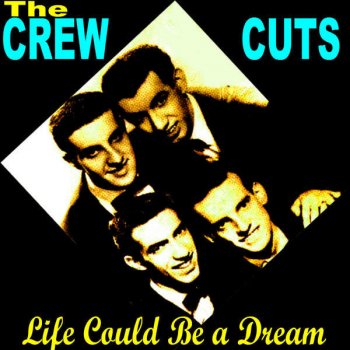 The Crew Cuts Be My Only Love