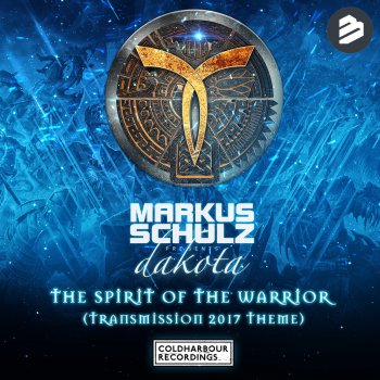 Markus Schulz feat. Dakota The Spirit of the Warrior [Transmission 2017 Theme] (Radio Edit)