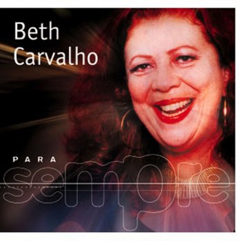 Beth Carvalho Só Queria Ser Feliz