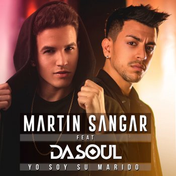 Martín Sangar feat. Dasoul Yo Soy Su Marido