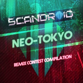 Scandroid Neo-Tokyo (3force Remix) (Instrumental)