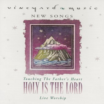 Vineyard Music Holy is the Lord - Live