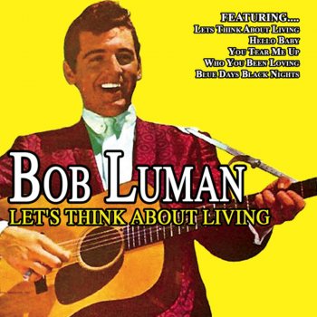 Bob Luman Who You Been Loving
