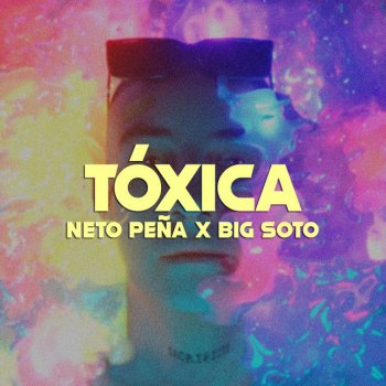 Neto Peña feat. Big Soto Tóxica