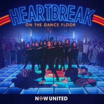 Now United Heartbreak On The Dancefloor