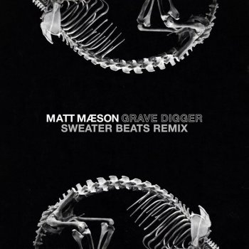 Matt Maeson feat. Sweater Beats Grave Digger - Sweater Beats Remix