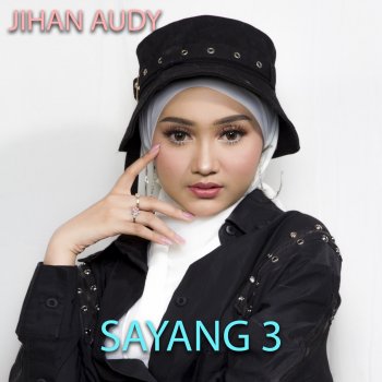 Jihan Audy Sayang 3