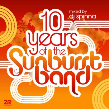The Sunburst Band 10 Years of the Sunburst Band Mixed by DJ Spinna (Continuous Mix)