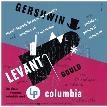 George Gershwin feat. Oscar Levant, Morton Gould & Morton Gould Orchestra I Got Rhythm Variations for Piano And Orchestra (Remastered)