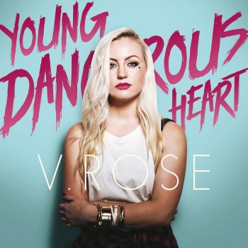 V. Rose Young Dangerous Heart