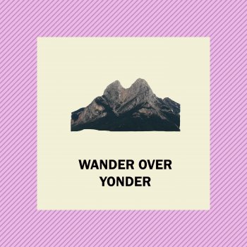 Nathan Sharp Wander Over Yonder