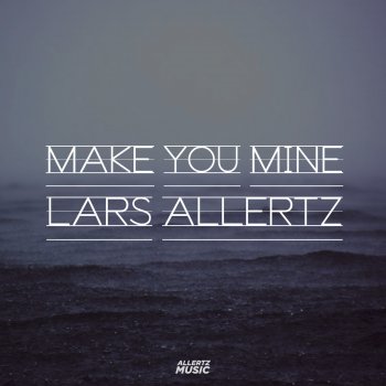 Allertz Make You Mine - Original Mix