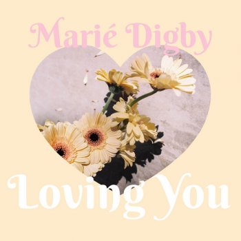 Marié Digby Loving You