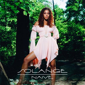 Solange Naive (feat. Beyoncé & Da Brat)
