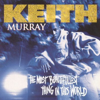 Keith Murray Take It To The Streetz