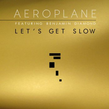 Aeroplane feat. Benjamin Diamond Let's Get Slow (Instrumental)