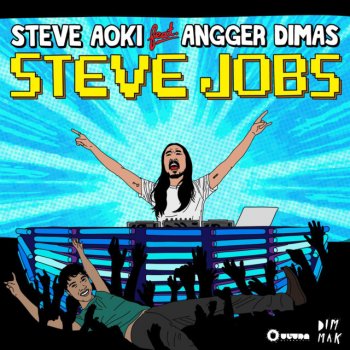 Steve Aoki feat. Angger Dimas Steve Jobs - Radio Edit