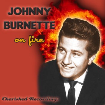 Johnny Burnette Cincinnati Fireball
