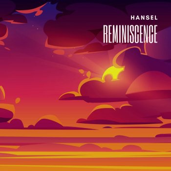 Hansel Reminiscence