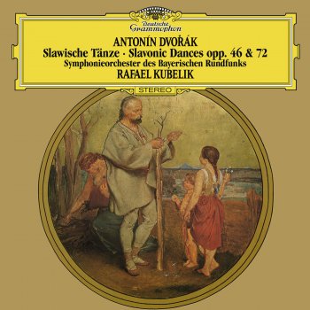 Symphonieorchester des Bayerischen Rundfunks & Rafael Kubelík 8 Slavonic Dances, Op. 72, B. 147: No. 6 in B-Flat (Moderato, quasi minuetto)