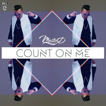 Master D Count on Me