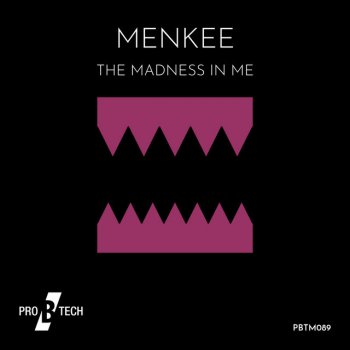 Menkee The Madness In Me