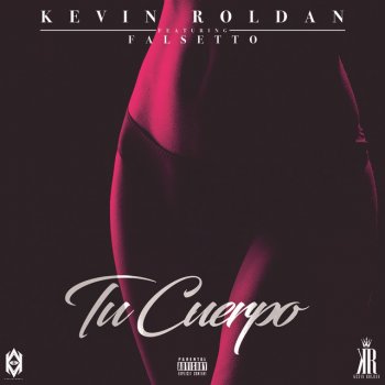 Kevin Roldan feat. Falsetto Tu Cuerpo