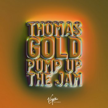 Thomas Gold Pump Up The Jam