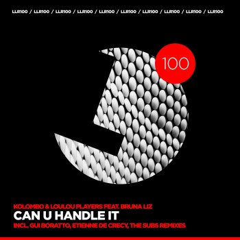 Kolombo, Loulou Players & Bruna Liz Can You Handle It (feat. Bruna Liz) [Etienne De Crecy Piña Colada Remix]