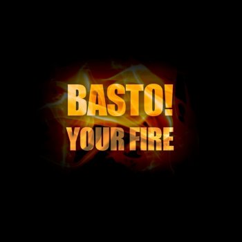 Basto! Your Fire (Radio Edit)