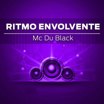 MC Du Black Ritmo Envolvente