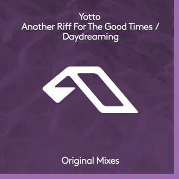 Yotto Another Riff For The Good Times - Extended Mix