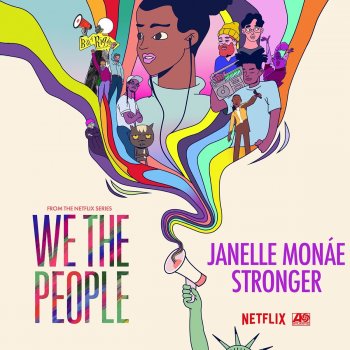 Janelle Monáe Stronger (from the Netflix Series "We The People")