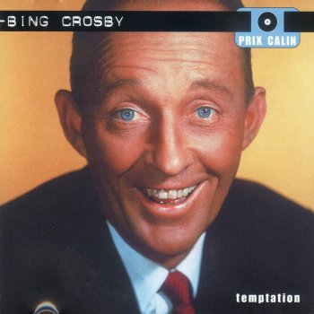 Bing Crosby Don't Be That Way