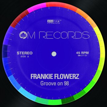 Frankie Flowerz Groove On 98